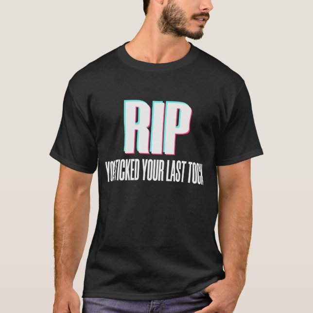 RIP Tiktok App Application 2020 Banned Funny T-Shirt (Front)