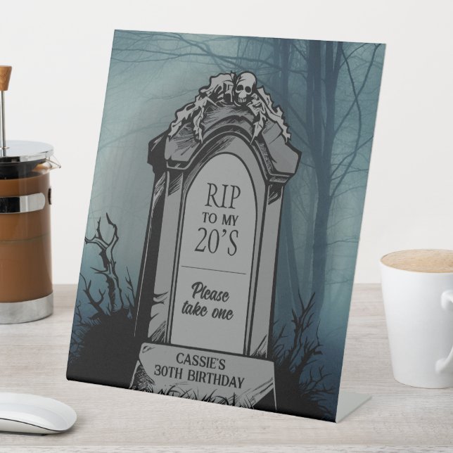 RIP to My 20s Birthday Party Pedestal Sign (In SItu)