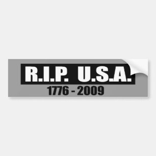 RIP USA - 1776 TO 2009 BUMPER STICKER