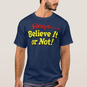 Ripleys Believe It Or Not T-Shirt