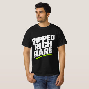 Ripped Rich Rare Motivational Typography T-Shirt