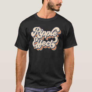 Ripple Effect Typography   Retro Sunset Ripple Eff T-Shirt