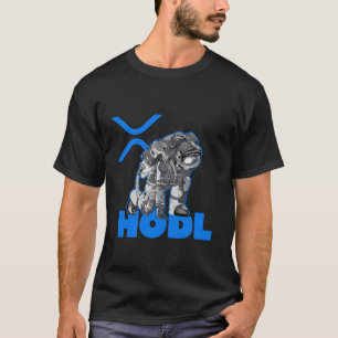 Ripple XRP  Cryptocurrency -Crypto Astronaut-HODL T-Shirt