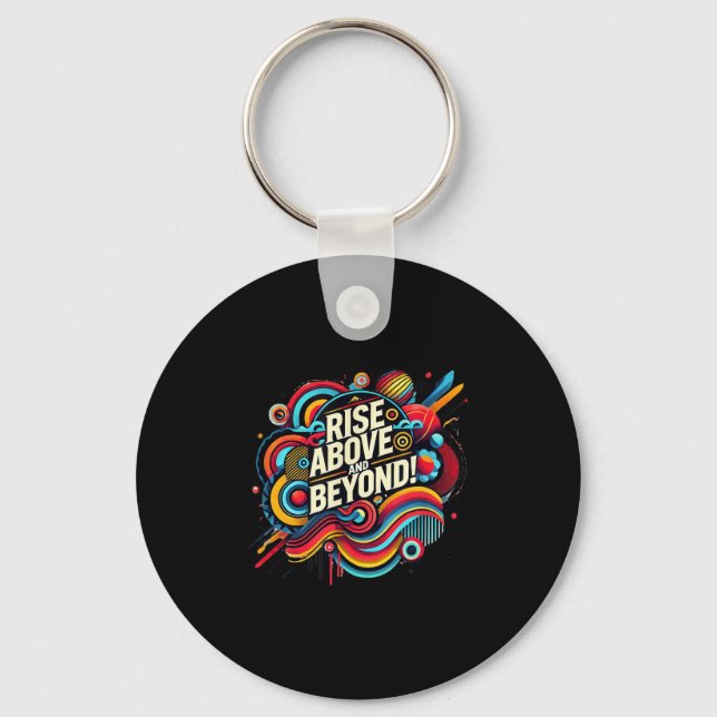 Rise Above And Beyond Bold Abstract Motivational Q Key Ring (Front)