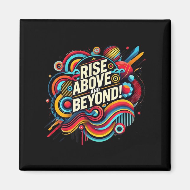 Rise Above And Beyond Bold Abstract Motivational Q Magnet (Front)