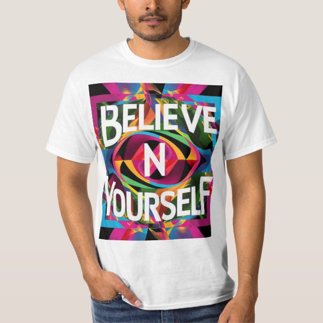 Rise Above - Believe In Yourself  T-Shirt (Front)