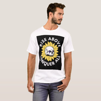 "Rise Above, Conquer All" T-Shirt
