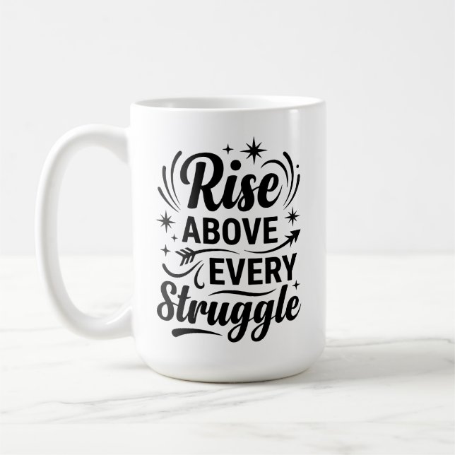 Rise Above Every Struggle Inspirational Illustrati Coffee Mug (Left)
