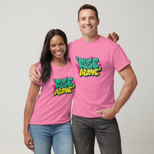 Rise Above Graffiti  T-Shirt (Unisex)