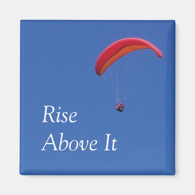 'Rise Above It' Paragliding Magnet (Front)