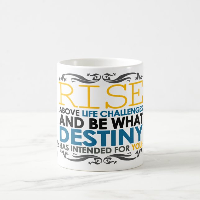 Rise Above Life Challenges Coffee Mug (Center)