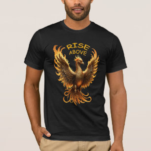 Rise Above Phoenix Fire Mythical Bird T-Shirt