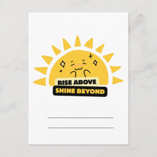 Rise Above Shine Beyond Cute Sun Postcard