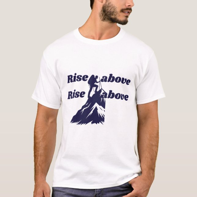 RISE ABOVE T-Shirt (Front)