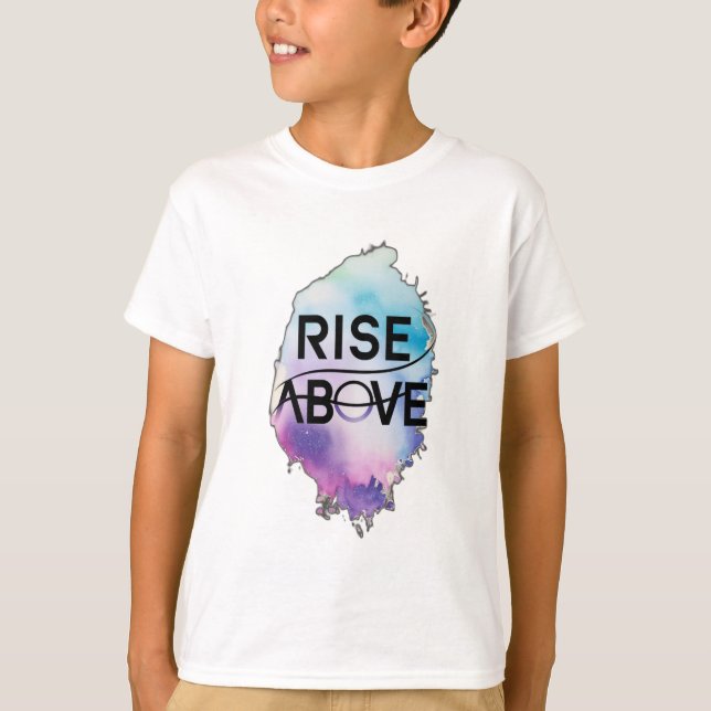 Rise Above T-Shirt (Front)