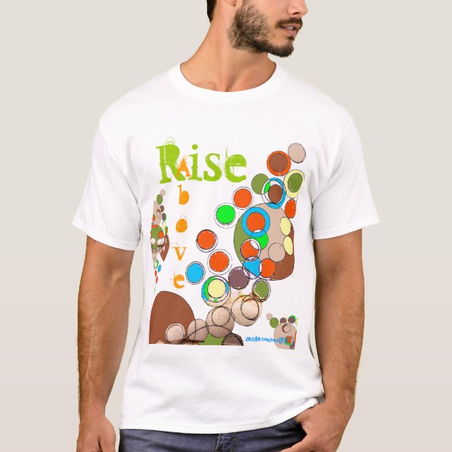 Rise Above T-Shirt (Front)