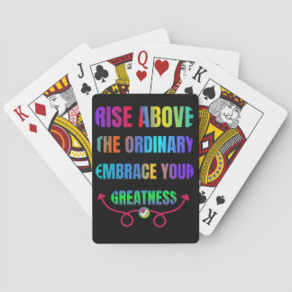 Rise Above the Ordinary Embrace your Greatness Playing Cards