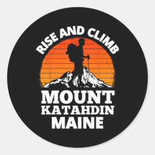 Rise And Climb Mount Katahdin Maine Mountain Climb Classic Round Sticker