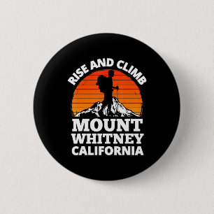 Rise and Climb Mount Whitney California Mountain C 6 Cm Round Badge