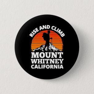 Rise And Climb Mount Whitney California Mountain C 6 Cm Round Badge