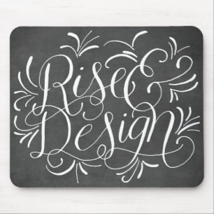 Rise and Design Hand Lettered Calligraphy Chalk Mouse Mat