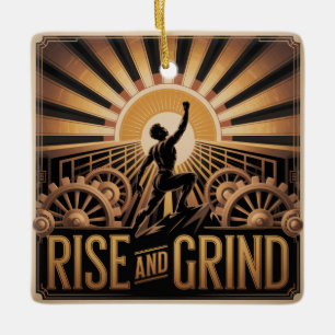 Rise And Grind Ceramic Ornament