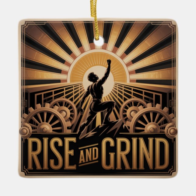 Rise And Grind Ceramic Ornament (Front)