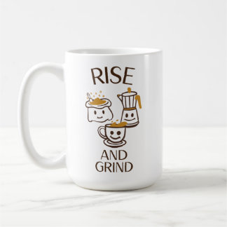 Rise and Grind Coffee Mug