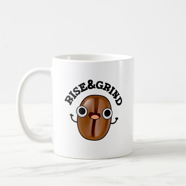 Rise And Grind Funny Coffee Bean Pun  Coffee Mug (Left)