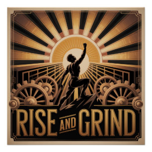 Rise And Grind Poster