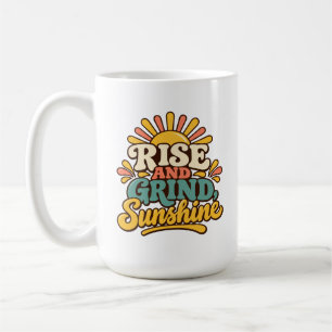Rise and Grind Sunshine Retro Morning Coffee Mug
