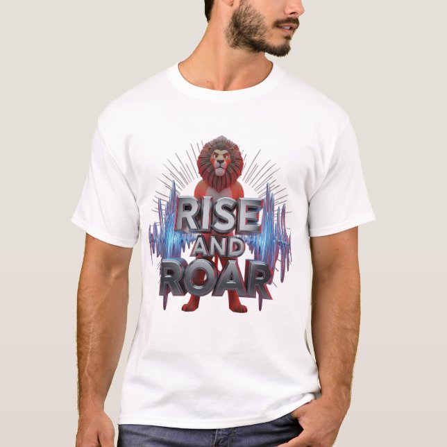Rise and Roar 💪 Bold Motivational Men's T-Shirt (Front)