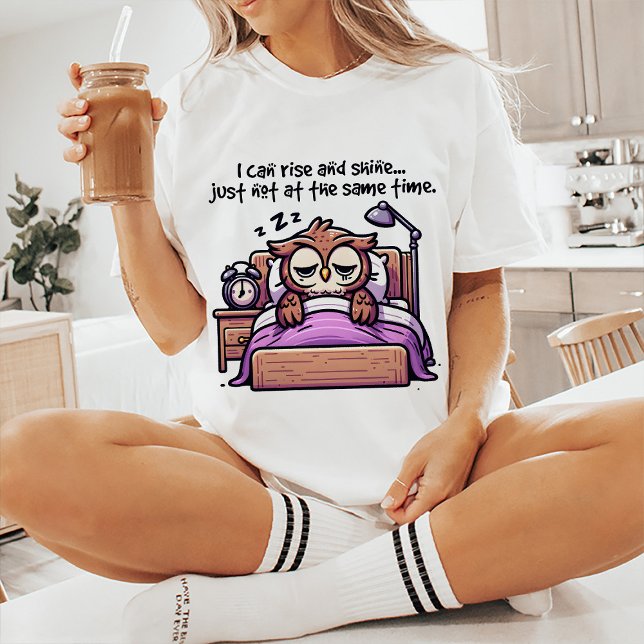 Rise And Shine Funny Quote T-Shirt (Funny Quote Tee)