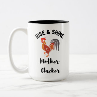 Rise and Shine Funny Rooster Mug Cup