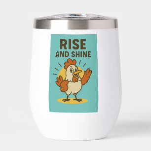 Rise and Shine Happy Chicken