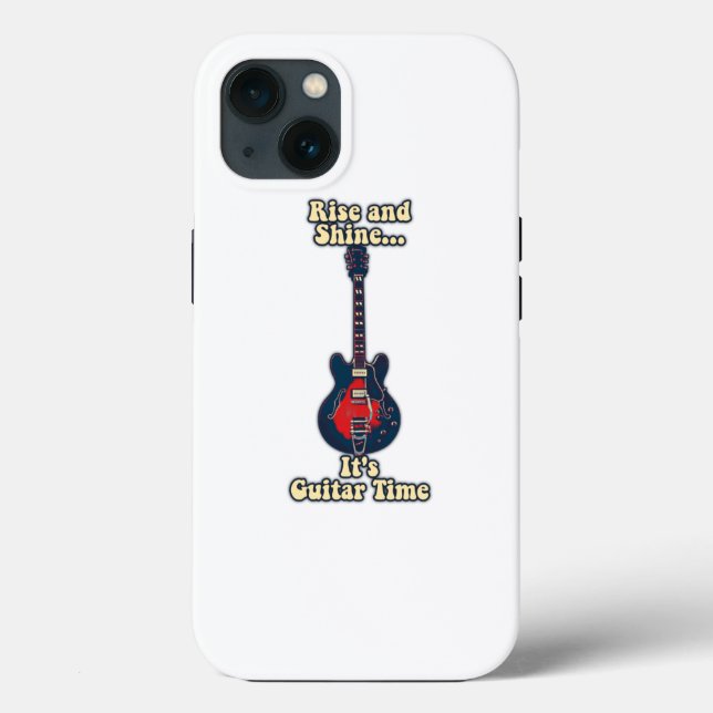 Rise and shine. it's guitar time. motivational Case-Mate iPhone case (Back)