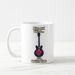 Rise and shine. it's guitar time. motivational coffee mug