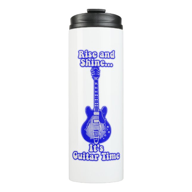 Rise and shine. it's guitar time.retro blue guitar thermal tumbler (Front)