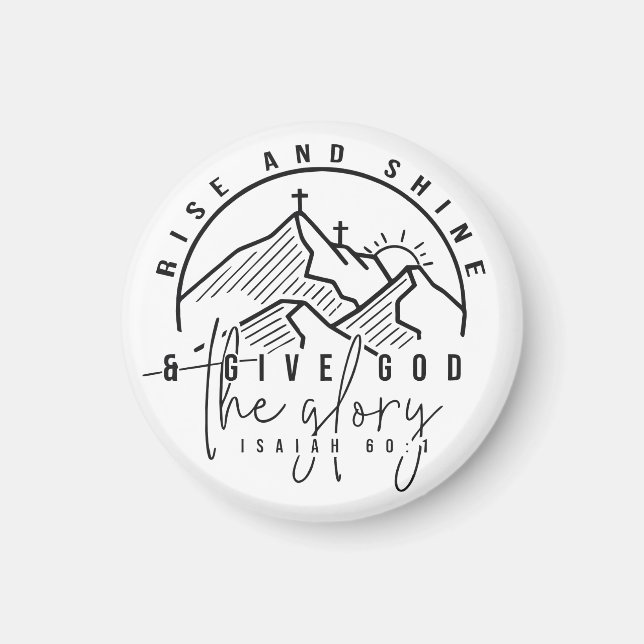 Rise and Shine Magnet (Front)