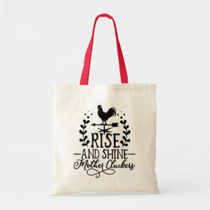 rise and shine mother cluckers chickens tote bag