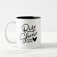 Rise and Shine Mother Cluckers Handlettered