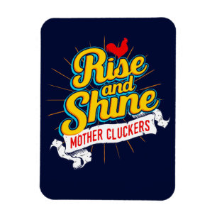 Rise and Shine Mother Cluckers Rooster Country Magnet