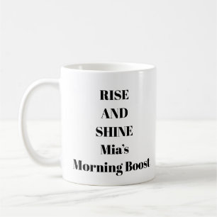 Rise and Shine Motivational Mug
