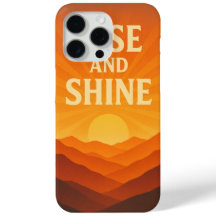 Rise and Shine Sunrise Motivational Phone Case
