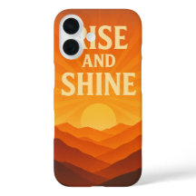 Rise and Shine Sunrise Motivational Phone Case