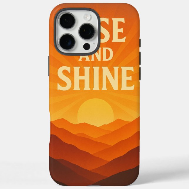Rise and Shine Sunrise Motivational Phone Case (Back)