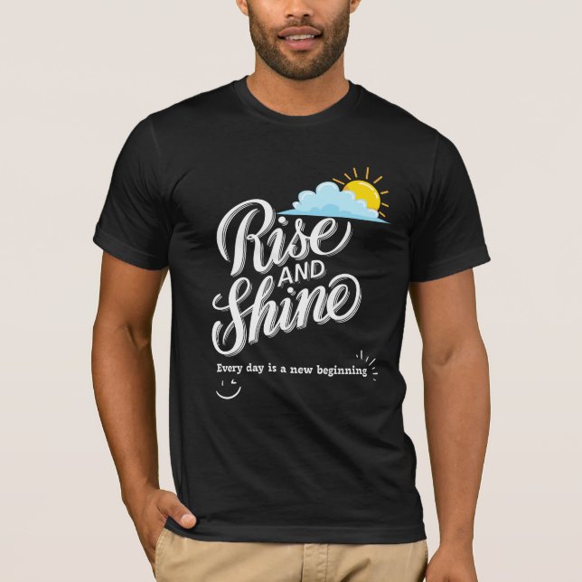 Rise and Shine T-Shirt (Front)