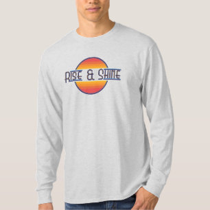 Rise and Shine T-Shirt