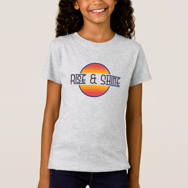 Rise and Shine T-Shirt (Front)