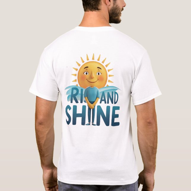 Rise and Shine T-Shirt (Back)